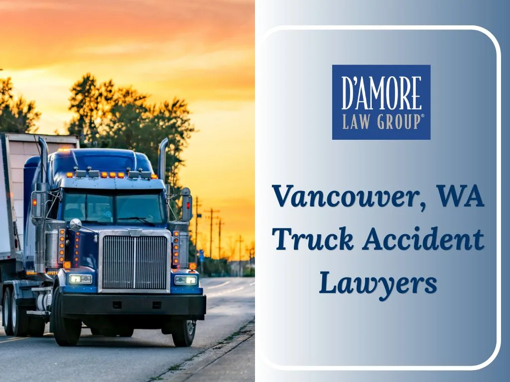 Vancouver, WA Truck ​​Accident Lawyers